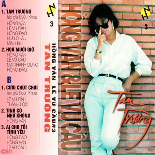 Hồng Vân & Lê Vũ Cầu: Tan Trường (Tape)