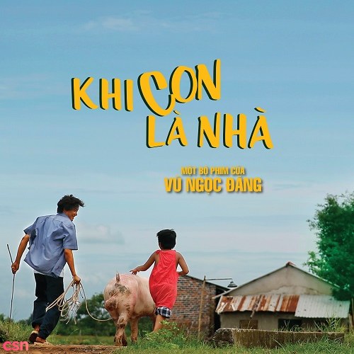 Khi Con Là Nhà (OST Khi Con Là Nhà) (Single)