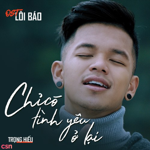 Chỉ Có Tình Yêu Ở Lại (Lôi Báo OST) (Single)