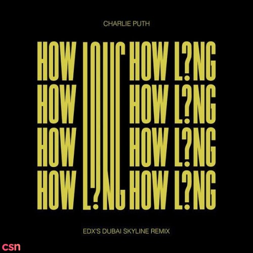 How Long (EDX's Dubai Skyline Remix)