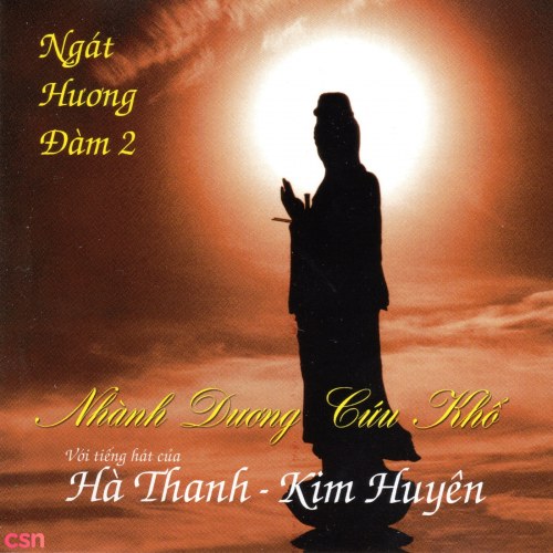 Nhành Dương Cứu Khổ - Ngát Hương Đàm 2