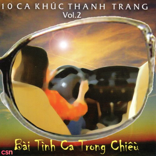 Bài Tình Ca Trong Chiều - 10 Ca Khúc Thanh Trang Vol 2