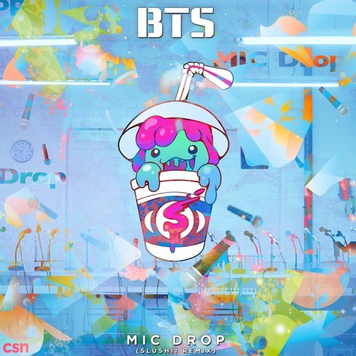 Mic Drop (Slushii Remix)