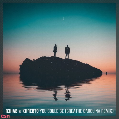 You Could Be (Breathe Carolina Remix) (Single)