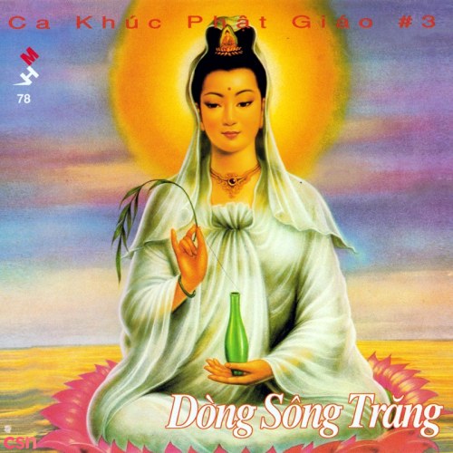 Dòng Sông Trăng - Ca Khúc Phật Giáo 3