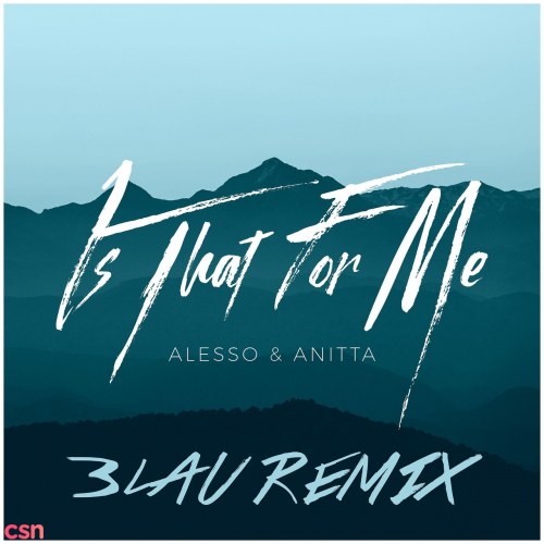 Is That For Me (3LAU Remix) (Single)