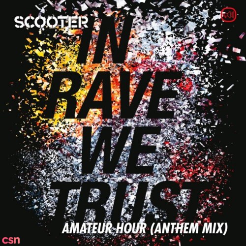 In Rave We Trust - Amateur Hour (Anthem Mix)