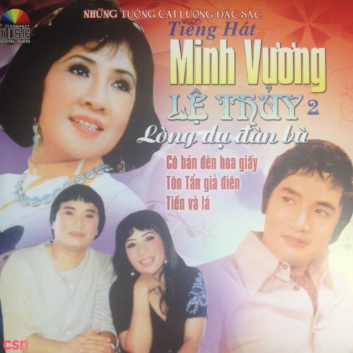 Tiếng Hát Minh Vương & Lệ Thuỷ 2: Lòng Dạ Đàn Bà (Vọng Cổ)