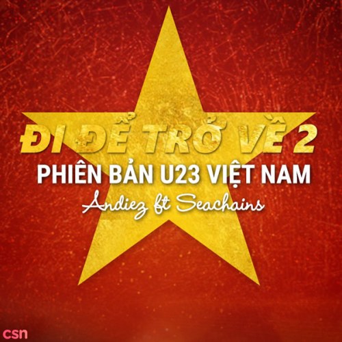Đi Để Trở Về 2 (Phiên Bản U23 Việt Nam)