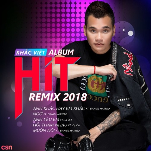 Khắc Việt Remix 2018