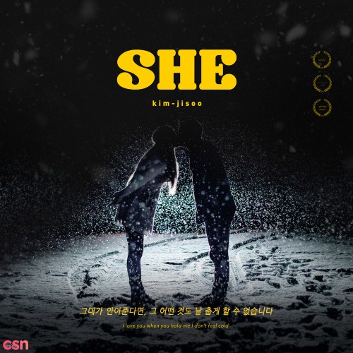 SHE (If You Hold Me, Nothing Can Make Me Cold) (Single)