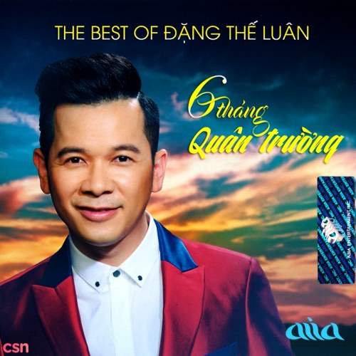 The Best Of Đặng Thế Luân: Sáu Tháng Quân Trường