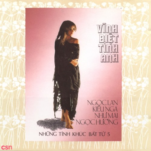 Vĩnh Biệt Tình Anh - Những Tình Khúc Bất Tử 5