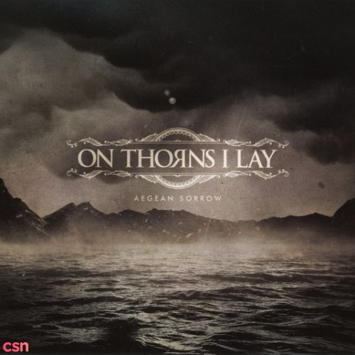 On Thorns I Lay