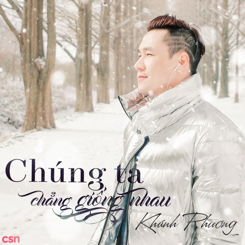 Chúng Ta Chẳng Giống Nhau (Single)