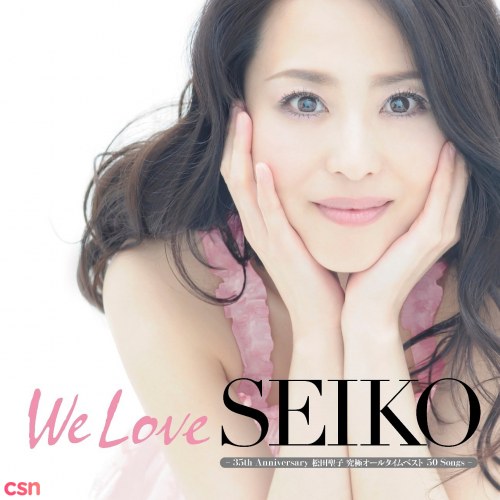 We Love SEIKO ~35th Anniversary Seiko Matsuda Kyukyoku ALL TIME BEST 50 Songs~ (CD1)