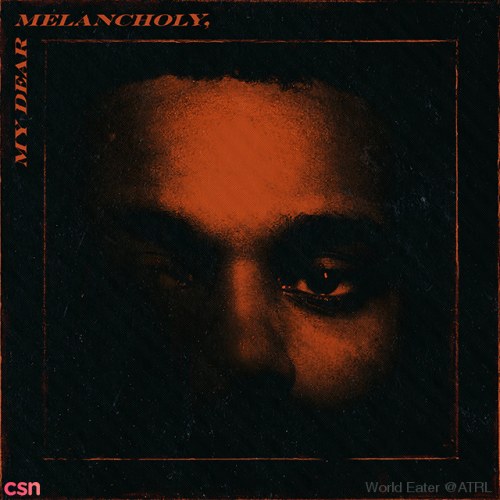 The Weeknd – My Dear Melancholy