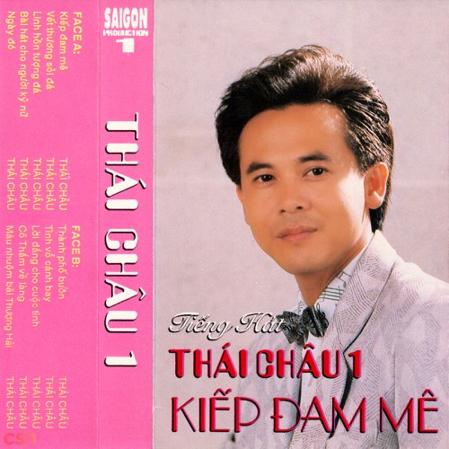 Tiếng Hát Thái Châu 1: Kiếp Đam Mê (Tape)