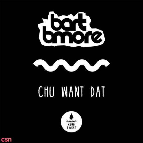 Chu Want Dat (Single)