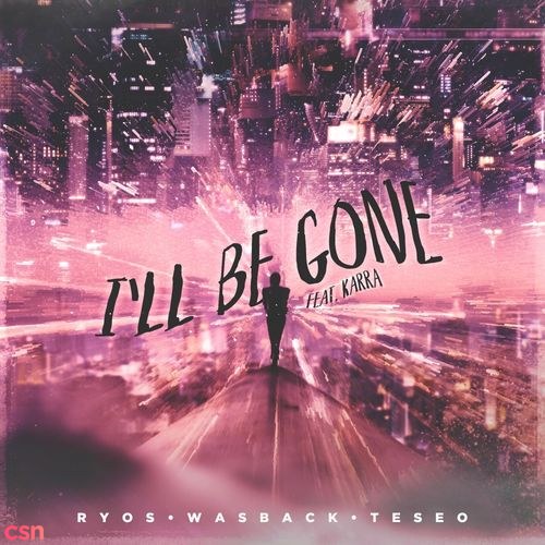 I'll Be Gone (Single)