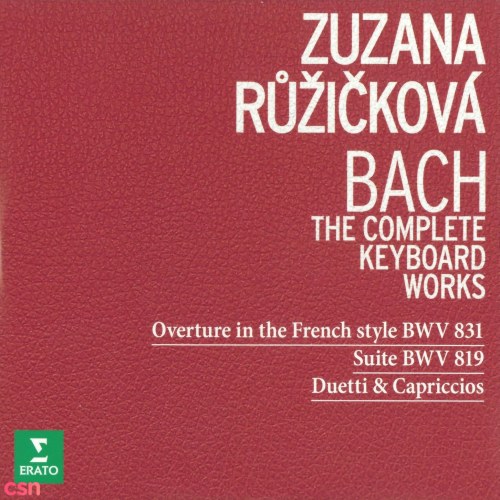 Bach - The Complete Keyboard Works - Overture In French Style BWV 831;Suite BWV 819; Duetti & Capriccios (Classical/Baroque)