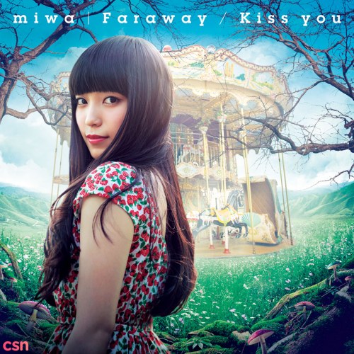 Faraway / Kiss you