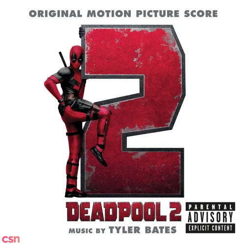 Deadpool 2 (Original Motion Picture Score)