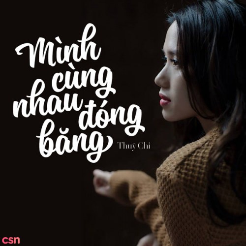 Mình Cùng Nhau Đóng Băng (Single)