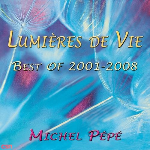 Lumières De Vie (Best Of 2001-2008)