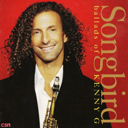 Songbird - Ballads of Kenny G