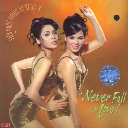 Liên Khúc Paris By Night 8 - Never Fall in Love