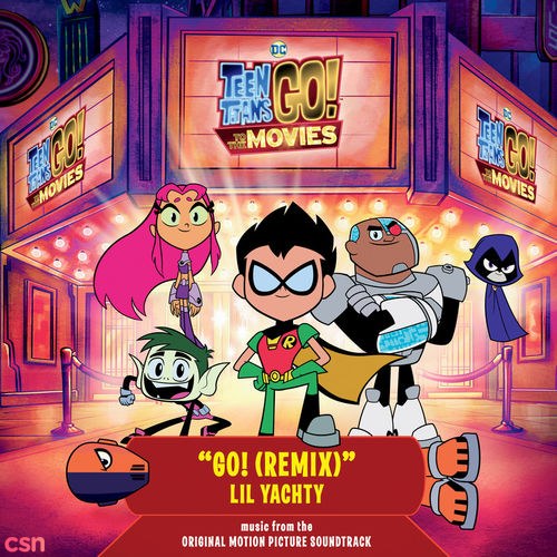 Go! (Remix) (From Teen Titans Go! To The Movies: Original Motion Picture Soundtrack)