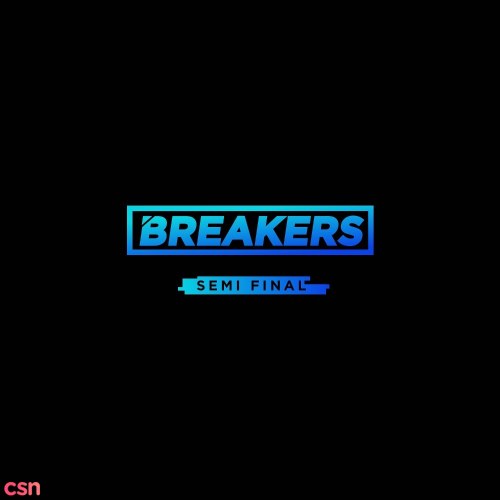 Breakers - Semi Final (Single)