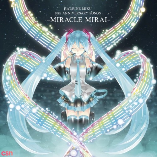 Hatsune Miku 10th Anniversary Songs - Miracle Mirai