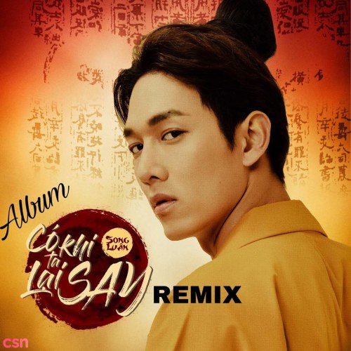 Có Khi Ta Lại Say (Remix)