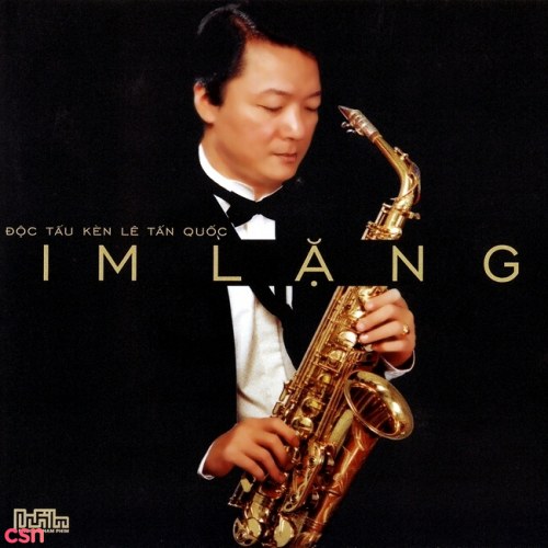 Saxophone Lê Tấn Quốc: Im Lặng (Độc tấu kèn Lê Tấn Quốc)