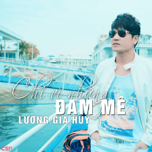 Chỉ Vì Những Đam Mê (Single)