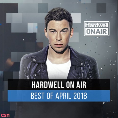 Hardwell On Air - Best Of April 2018