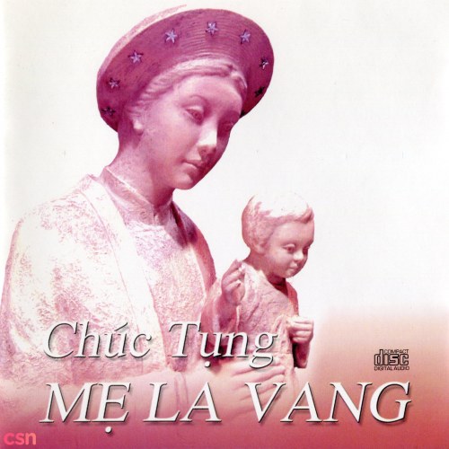 Chúc Tụng Mẹ La Vang