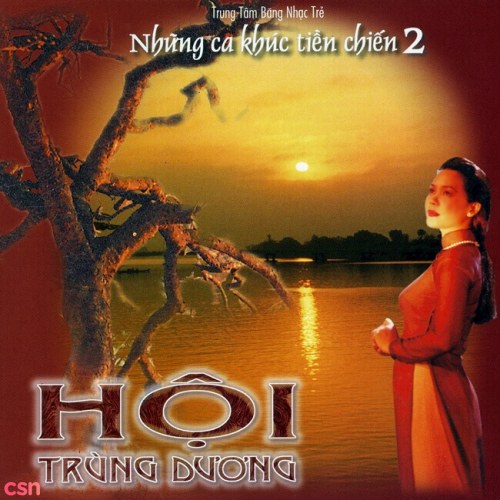 Hội Trùng Dương - Những Ca Khúc Tiền Chiến 2