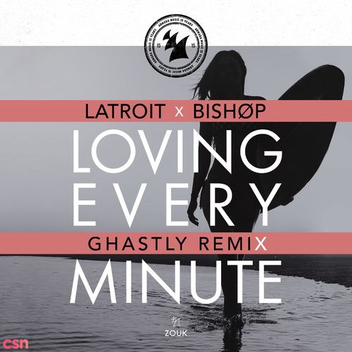 Loving Every Minute (Ghastly Remix) (Single)