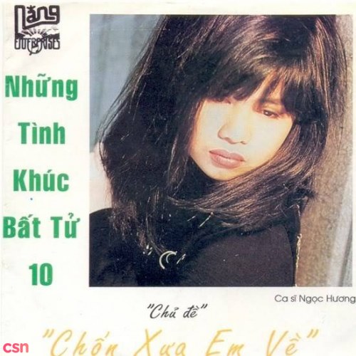 Chốn Xưa Em Về - Những Tình Khúc Bất Tử 10