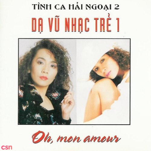 Oh Mon Amour - Dạ Vũ Nhạc Trẻ 1