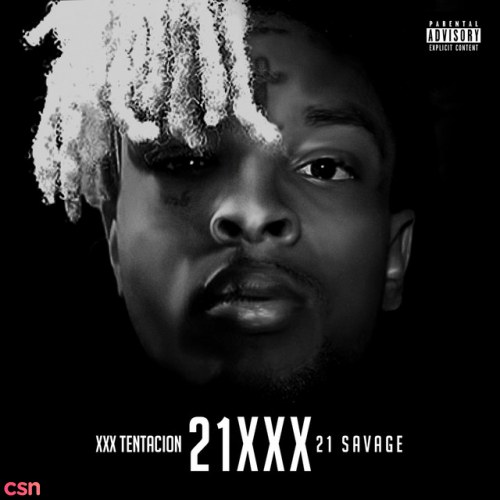 21 Savage &  XXXTENTACION