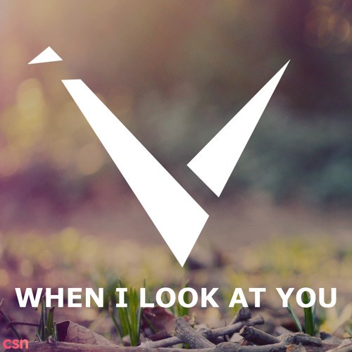 When I Look At You (Single)