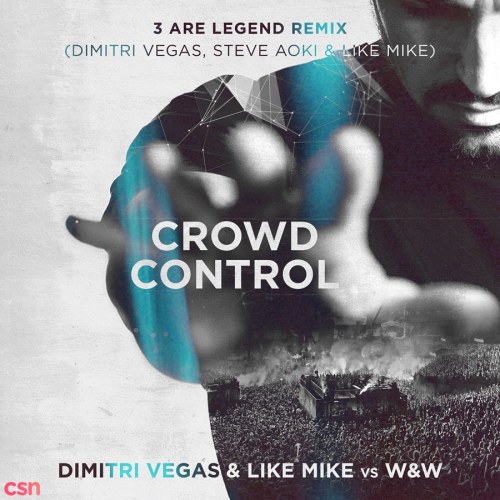 Crowd Control (3 Are Legend Remix) (Single)
