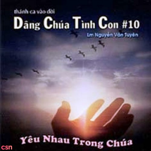 Dâng Chúa Tình Con 10 - Yêu Nhau Trong Chúa