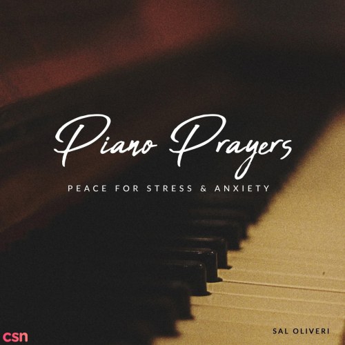 Piano Prayers: Peace For Stress & Anxiety