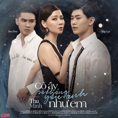 Cô Ấy Sẽ Không Yêu Anh Như Em (Single)