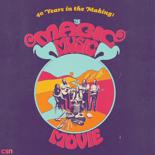 40 Years In The Making: The Magic Music Movie (Original Motion Picture Soundtrack)